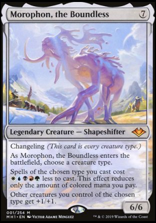'-Morophon, the Boundless
Legendary Creature â€” Shapeshifter
Changeling
As Morophon enters, choose a creature type.
Spells of the chosen type you cast cost %W%U%B%R%G less to cast. This effect reduces only the amount of colored mana you pay.
Other creatures you control of the chosen type get +1/+1.
6/6