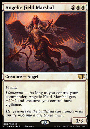 Angelic Field Marshal
Creature — Angel
Flying
Lieutenant — As long as you control your commander, this creature gets +2/+2 and creatures you control have vigilance.
3/3