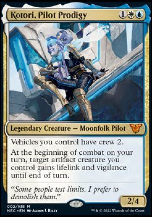Kotori, Pilot Prodigy
Legendary Creature — Moonfolk Pilot
Vehicles you control have crew 2.
At the beginning of combat on your turn, target artifact creature you control gains lifelink and vigilance until end of turn.
2/4