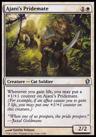 Ajani's Pridemate
Creature — Cat Soldier
Whenever you gain life, put a +1/+1 counter on this creature.
2/2