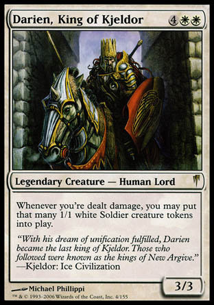 '-Darien, King of Kjeldor
Legendary Creature â€” Human Soldier
Whenever you're dealt damage, you may create that many 1/1 white Soldier creature tokens.
3/3