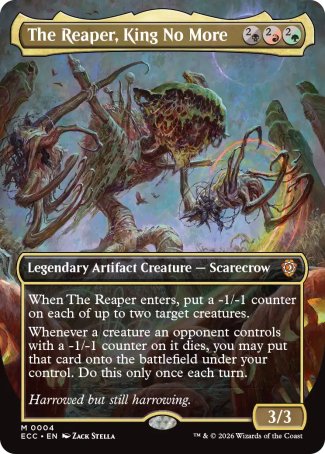 The Reaper, King No More
Legendary Artifact Creature â€” Scarecrow
When The Reaper enters, put a -1/-1 counter on each of up to two target creatures.
Whenever a creature an opponent controls with a -1/-1 counter on it dies, you may put that card onto the battlefield under your control. Do this only once each turn.
3/3