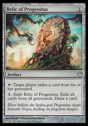 '-Relic of Progenitus
Artifact
%T: Target player exiles a card from their graveyard.
%1, Exile this artifact: Exile all graveyards. Draw a card.