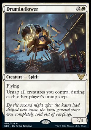 '-Drumbellower
Creature â€” Spirit
Flying
Untap all creatures you control during each other player's untap step.
2/1