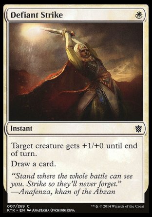 Defiant Strike
Instant
Target creature gets +1/+0 until end of turn.
Draw a card.