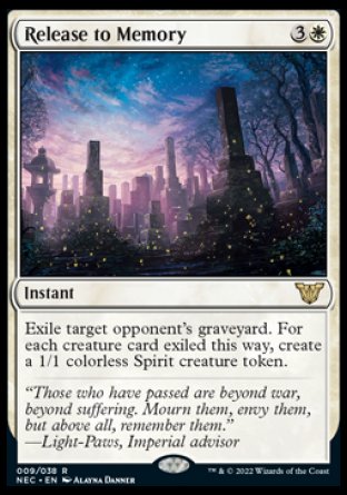 Release to Memory
Instant
Exile target opponent's graveyard. For each creature card exiled this way, create a 1/1 colorless Spirit creature token.