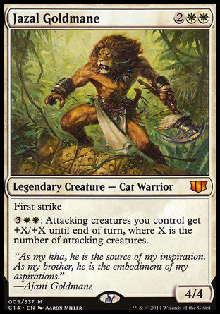 Jazal Goldmane
Legendary Creature — Cat Warrior
First strike
%3%W%W: Attacking creatures you control get +X/+X until end of turn, where X is the number of attacking creatures.
4/4