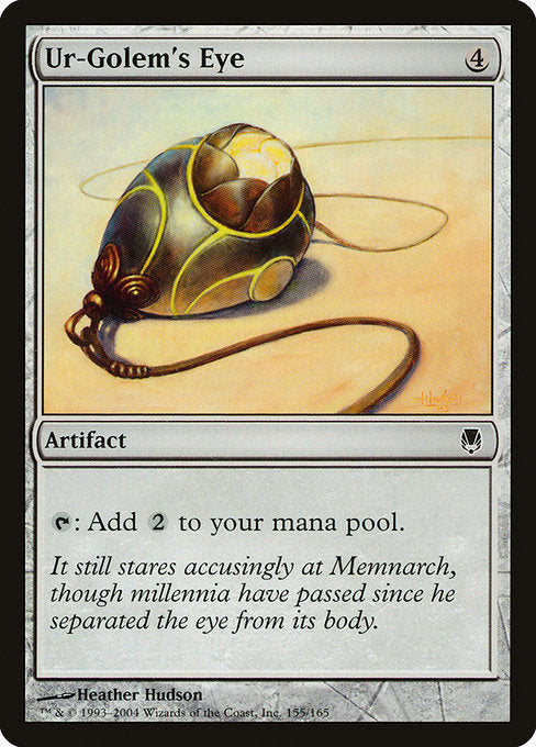 Ur-Golem's Eye
Artifact
{T}: Add {C}{C}.