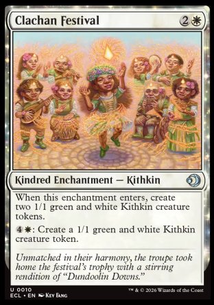 Clachan Festival
Kindred Enchantment â€” Kithkin
When this enchantment enters, create two 1/1 green and white Kithkin creature tokens.
%4%W: Create a 1/1 green and white Kithkin creature token.