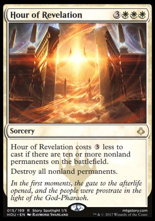 '-Hour of Revelation
Sorcery
This spell costs %3 less to cast if there are ten or more nonland permanents on the battlefield.
Destroy all nonland permanents.