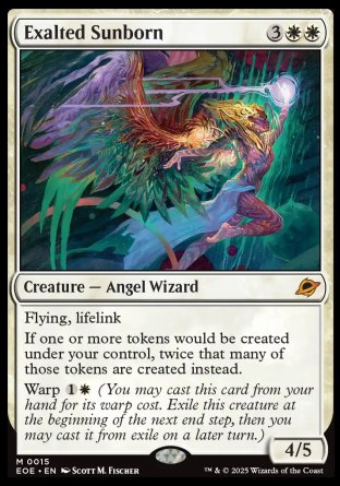 Exalted Sunborn
Creature — Angel Wizard
Flying, lifelink
If one or more tokens would be created under your control, twice that many of those tokens are created instead.
Warp %1%W
4/5