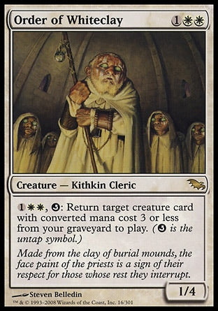 '-Order of Whiteclay
Creature â€” Kithkin Cleric
%1%W%W, %Q: Return target creature card with mana value 3 or less from your graveyard to the battlefield. (%Q is the untap symbol.)
1/4