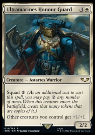 Ultramarines Honour Guard
Creature — Astartes Warrior
Squad %2
Other creatures you control get +1/+1.
2/2