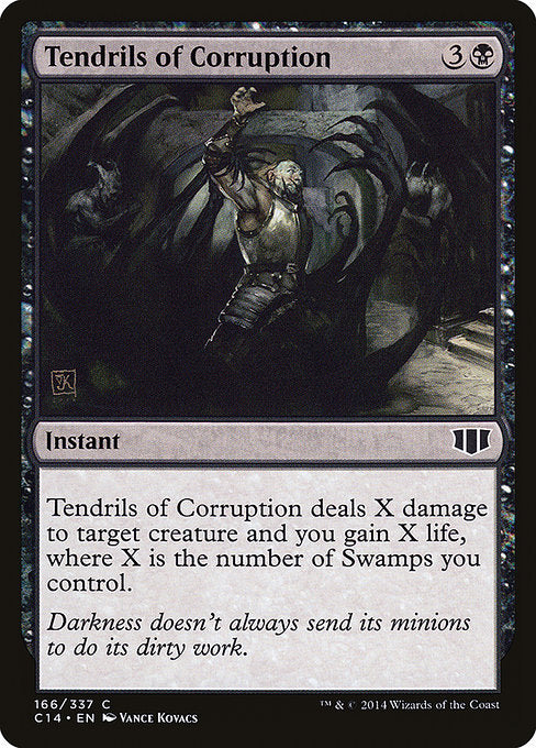 Tendrils of Corruption
Instant
Tendrils of Corruption deals X damage to target creature and you gain X life, where X is the number of Swamps you control.