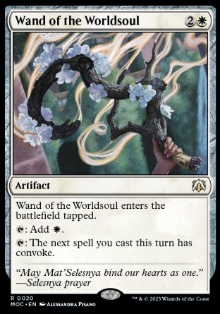 '-Wand of the Worldsoul
Artifact
This artifact enters tapped.
%T: Add %W.
%T: The next spell you cast this turn has convoke.
