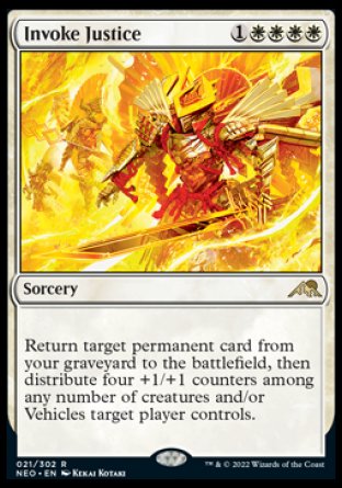 Invoke Justice
Sorcery
Return target permanent card from your graveyard to the battlefield, then distribute four +1/+1 counters among any number of creatures and/or Vehicles target player controls.