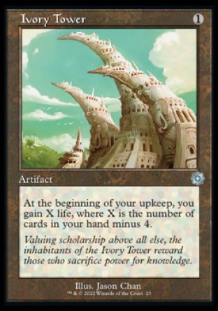 Ivory Tower
Artifact
At the beginning of your upkeep, you gain X life, where X is the number of cards in your hand minus 4.