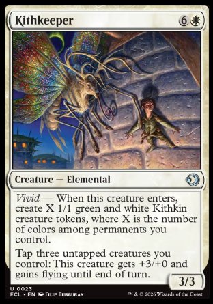 Kithkeeper
Creature â€” Elemental
Vivid â€” When this creature enters, create X 1/1 green and white Kithkin creature tokens, where X is the number of colors among permanents you control.
Tap three untapped creatures you control: This creature gets +3/+0 and gains flying until end of turn.
3/3