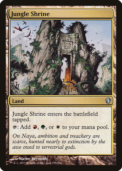 Jungle Shrine
Land
This land enters tapped.
{T}: Add {R}, {G}, or {W}.