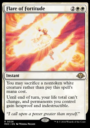 '-Flare of Fortitude
Instant
You may sacrifice a nontoken white creature rather than pay this spell's mana cost.
Until end of turn, your life total can't change, and permanents you control gain hexproof and indestructible.