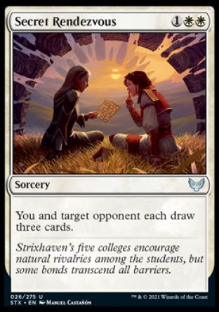 Secret Rendezvous
Sorcery
You and target opponent each draw three cards.
