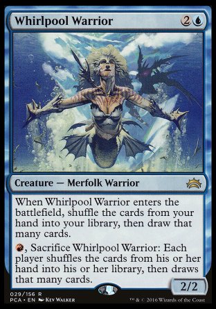 '-Whirlpool Warrior
Creature â€” Merfolk Warrior
When this creature enters, shuffle the cards from your hand into your library, then draw that many cards.
%R, Sacrifice this creature: Each player shuffles the cards from their hand into their library, then draws that many cards.
2/2