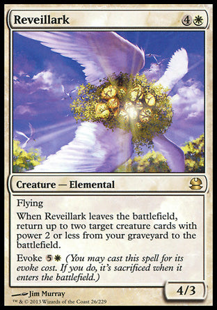'-Reveillark
Creature â€” Elemental
Flying
When this creature leaves the battlefield, return up to two target creature cards with power 2 or less from your graveyard to the battlefield.
Evoke %5%W
4/3