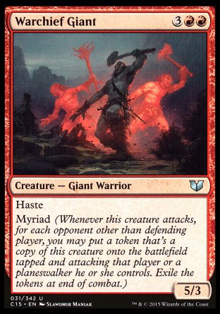 Warchief Giant
Creature — Giant Warrior
Haste
Myriad
5/3
