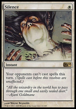 '-Silence
Instant
Your opponents can't cast spells this turn.