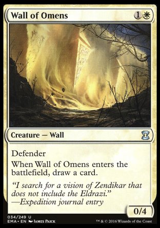 '-Wall of Omens
Creature â€” Wall
Defender
When this creature enters, draw a card.
0/4