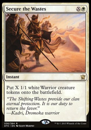 '-Secure the Wastes
Instant
Create X 1/1 white Warrior creature tokens.
