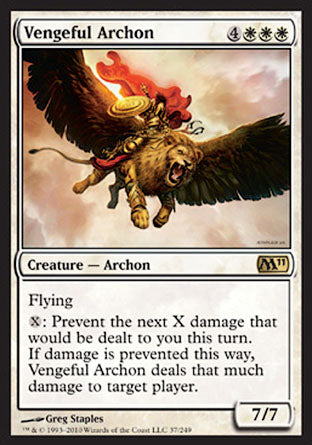 Vengeful Archon
Creature — Archon
Flying
%X: Prevent the next X damage that would be dealt to you this turn. If damage is prevented this way, this creature deals that much damage to target player or planeswalker.
7/7