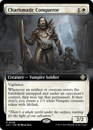 '-Charismatic Conqueror
Creature â€” Vampire Soldier
Vigilance
Whenever an artifact or creature an opponent controls enters untapped, they may tap that permanent. If they don't, you create a 1/1 white Vampire creature token with lifelink.
2/2