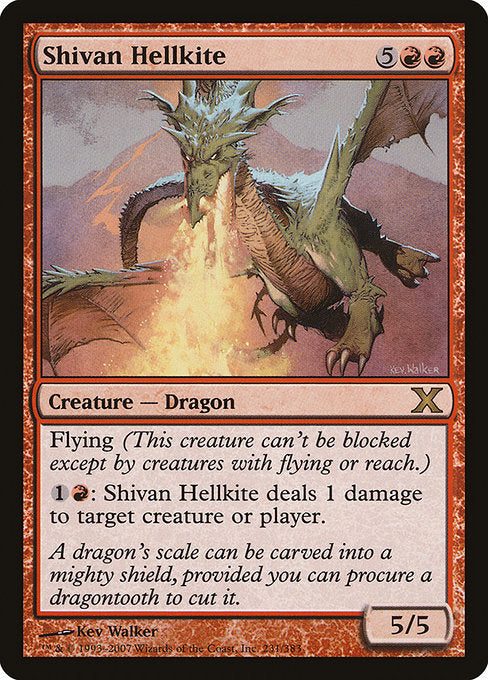 Shivan Hellkite
Creature — Dragon
Flying (This creature can't be blocked except by creatures with flying or reach.)
{1}{R}: This creature deals 1 damage to any target.
5/5