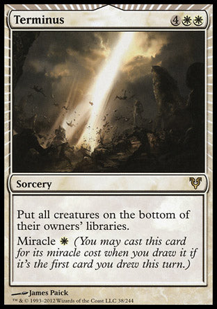 '-Terminus
Sorcery
Put all creatures on the bottom of their owners' libraries.
Miracle %W