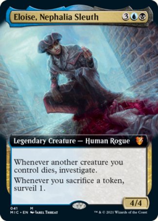 '-Eloise, Nephalia Sleuth
Legendary Creature â€” Human Rogue
Whenever another creature you control dies, investigate.
Whenever you sacrifice a token, surveil 1.
4/4