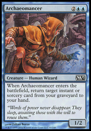 Archaeomancer
Creature — Human Wizard
When this creature enters, return target instant or sorcery card from your graveyard to your hand.
1/2