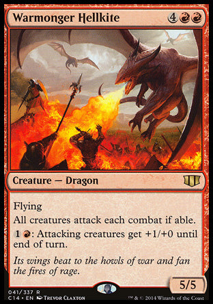 Warmonger Hellkite
Creature — Dragon
Flying
All creatures attack each combat if able.
%1%R: Attacking creatures get +1/+0 until end of turn.
5/5