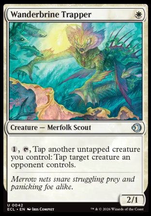 Wanderbrine Trapper
Creature â€” Merfolk Scout
%1, %T, Tap another untapped creature you control: Tap target creature an opponent controls.
2/1