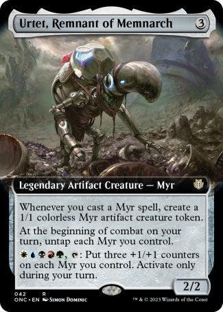 '-Urtet, Remnant of Memnarch
Legendary Artifact Creature â€” Myr
Whenever you cast a Myr spell, create a 1/1 colorless Myr artifact creature token.
At the beginning of combat on your turn, untap each Myr you control.
%W%U%B%R%G, %T: Put three +1/+1 counters on each Myr you control. Activate only during your turn.
2/2