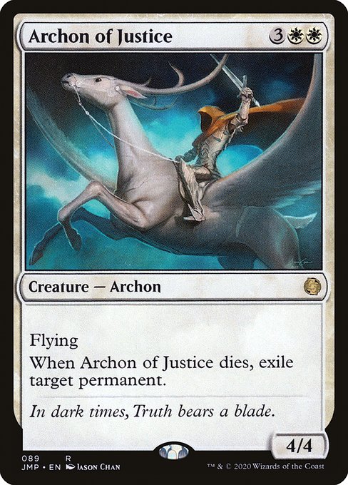 Archon of Justice
Creature — Archon
Flying
When this creature dies, exile target permanent.
4/4