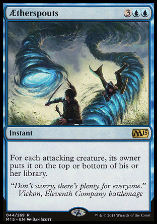 Aetherspouts
Instant
For each attacking creature, its owner puts it on their choice of the top or bottom of their library.