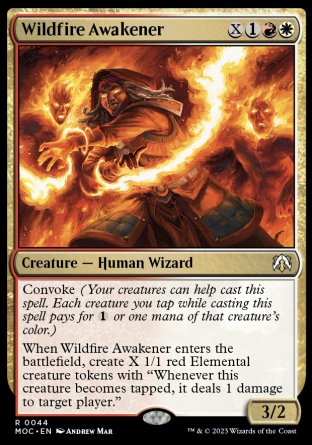 '-Wildfire Awakener
Creature â€” Human Wizard
Convoke
When this creature enters, create X 1/1 red Elemental creature tokens with "Whenever this token becomes tapped, it deals 1 damage to target player."
3/2