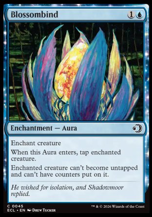 Blossombind
Enchantment â€” Aura
Enchant creature
When this Aura enters, tap enchanted creature.
Enchanted creature can't become untapped and can't have counters put on it.