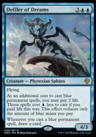 Defiler of Dreams
Creature — Phyrexian Sphinx
Flying
As an additional cost to cast blue permanent spells, you may pay 2 life. Those spells cost %U less to cast if you paid life this way. This effect reduces only the amount of blue mana you pay.
Whenever you cast a blue permanent spell, draw a card.
4/3