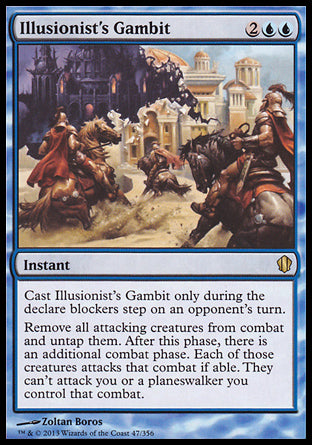 Illusionist's Gambit
Instant
Cast this spell only during the declare blockers step on an opponent's turn.
Remove all attacking creatures from combat and untap them. After this phase, there is an additional combat phase. Each of those creatures attacks that combat if able. They can't attack you or planeswalkers you control that combat.