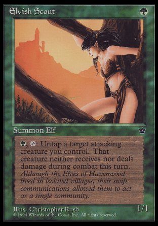 Elvish Scout
Creature — Elf Scout
%G, %T: Untap target attacking creature you control. Prevent all combat damage that would be dealt to and dealt by it this turn.
1/1