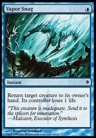 Vapor Snag
Instant
Return target creature to its owner's hand. Its controller loses 1 life.