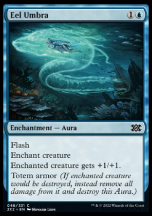 Eel Umbra
Enchantment — Aura
Flash
Enchant creature
Enchanted creature gets +1/+1.
Umbra armor