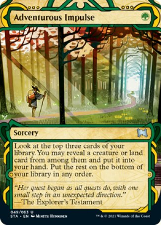 Adventurous Impulse
Sorcery
Look at the top three cards of your library. You may reveal a creature or land card from among them and put it into your hand. Put the rest on the bottom of your library in any order.